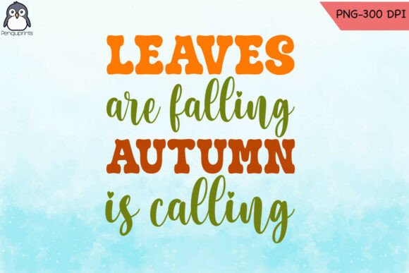 Autumn Quote Leaves Falling PNG: Crafts & Graphics
