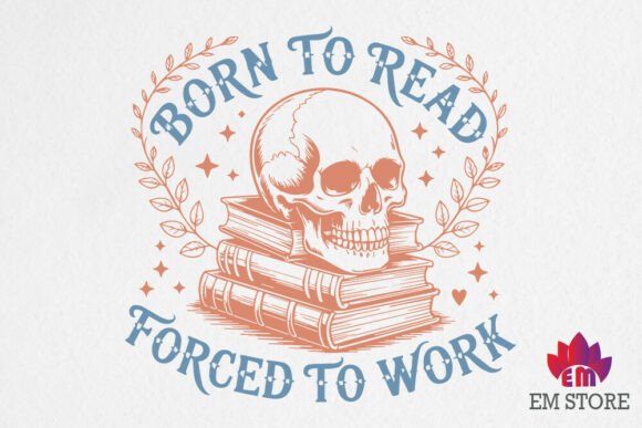 Graphics for Crafts: Born to Read Forced to Work SVG, PNG