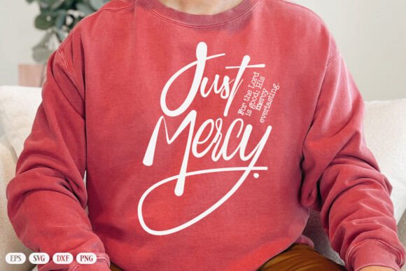 Just Mercy SVG, Lord is Good PNG: A Graphic Asset for Crafts and Branding