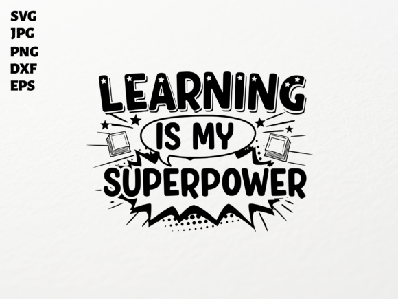 Learning Is My Superpower SVG for Cricut — Graphics & Crafts