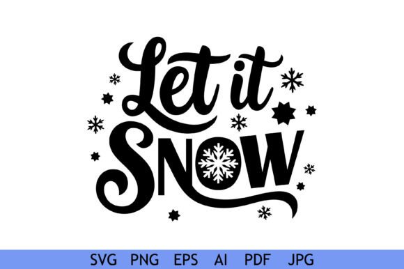 Let It Snow Quote Design Graphics for Crafts