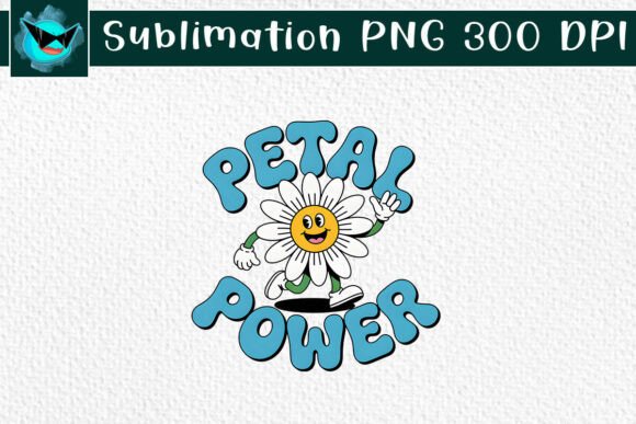 Petal Power Daisy Quote Sublimation PNG: Crafts & Graphics for Local Branding