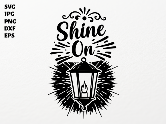 Shine on Lantern SVG for Crafts and Graphics